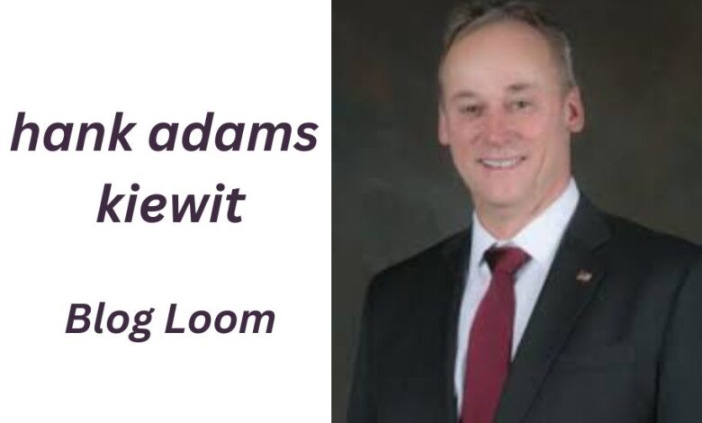 hank adams kiewit