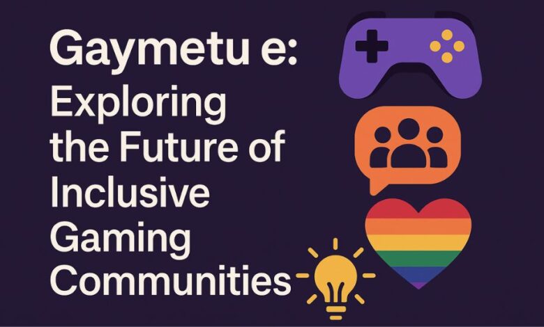 gaymetu e